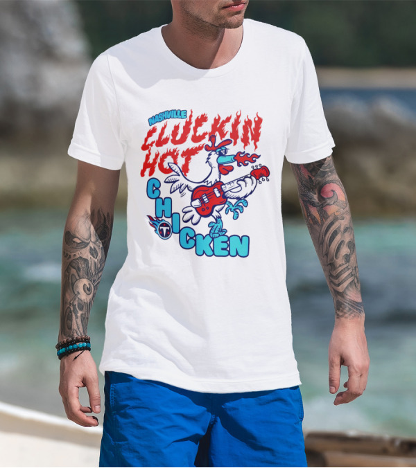 Nashville Cluckin Hot Chicken Tennessee Titans Guitar Rooster T-Shirt