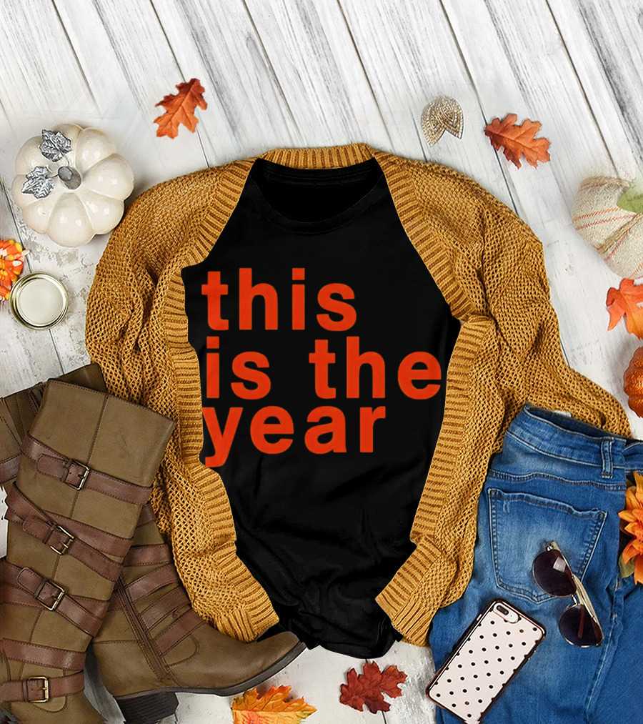 This Is the Year T-Shirt