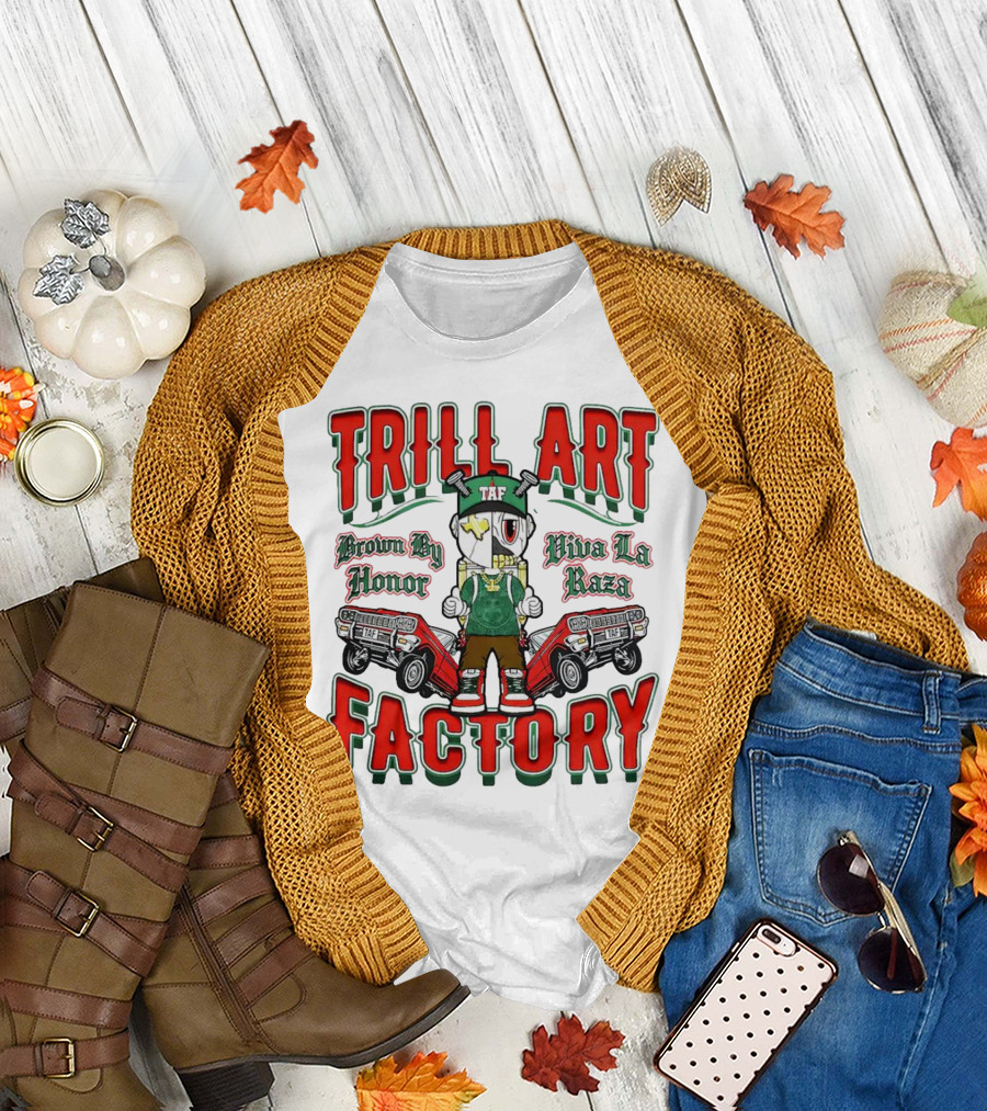 TRILL ART FACTORY TAF Viva La Raza Brown By Honor Lowrider T-Shirt