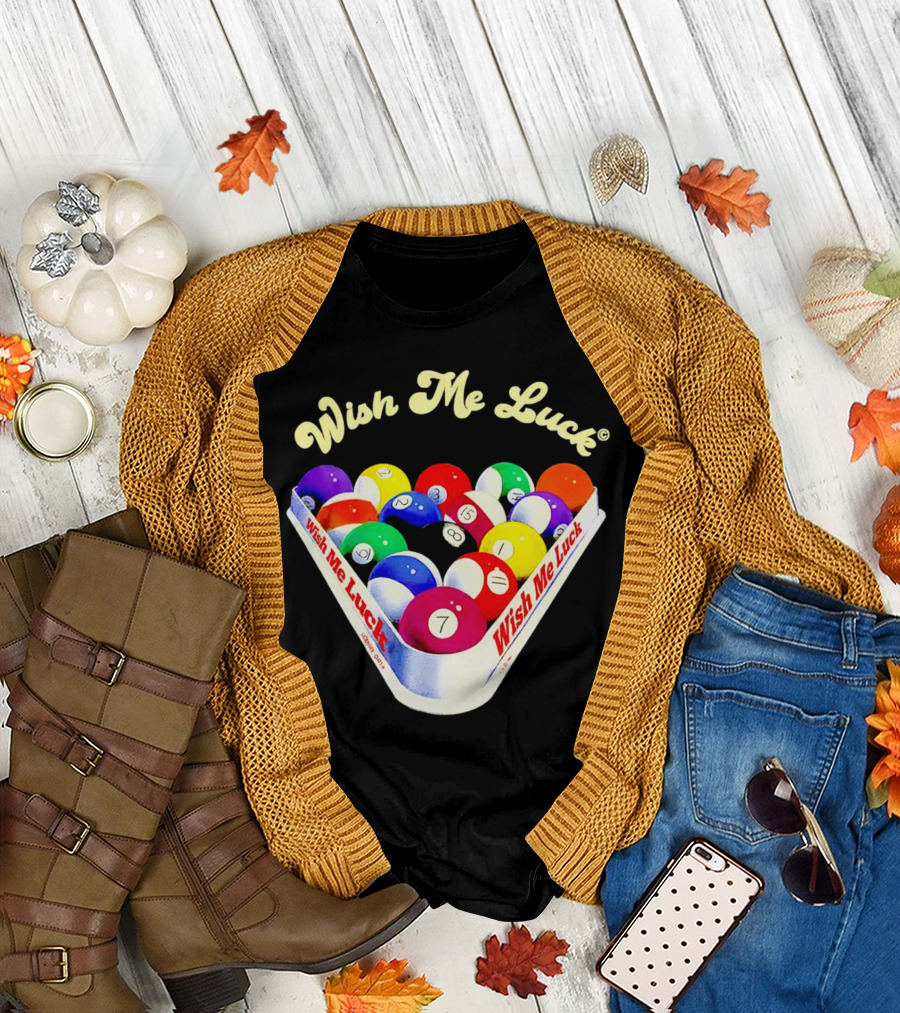 Wish Me Luck Billiards Pool Balls in Triangle Rack T-Shirt