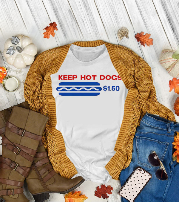 Keep Hot Dogs Kirkland $1.50 T-Shirt