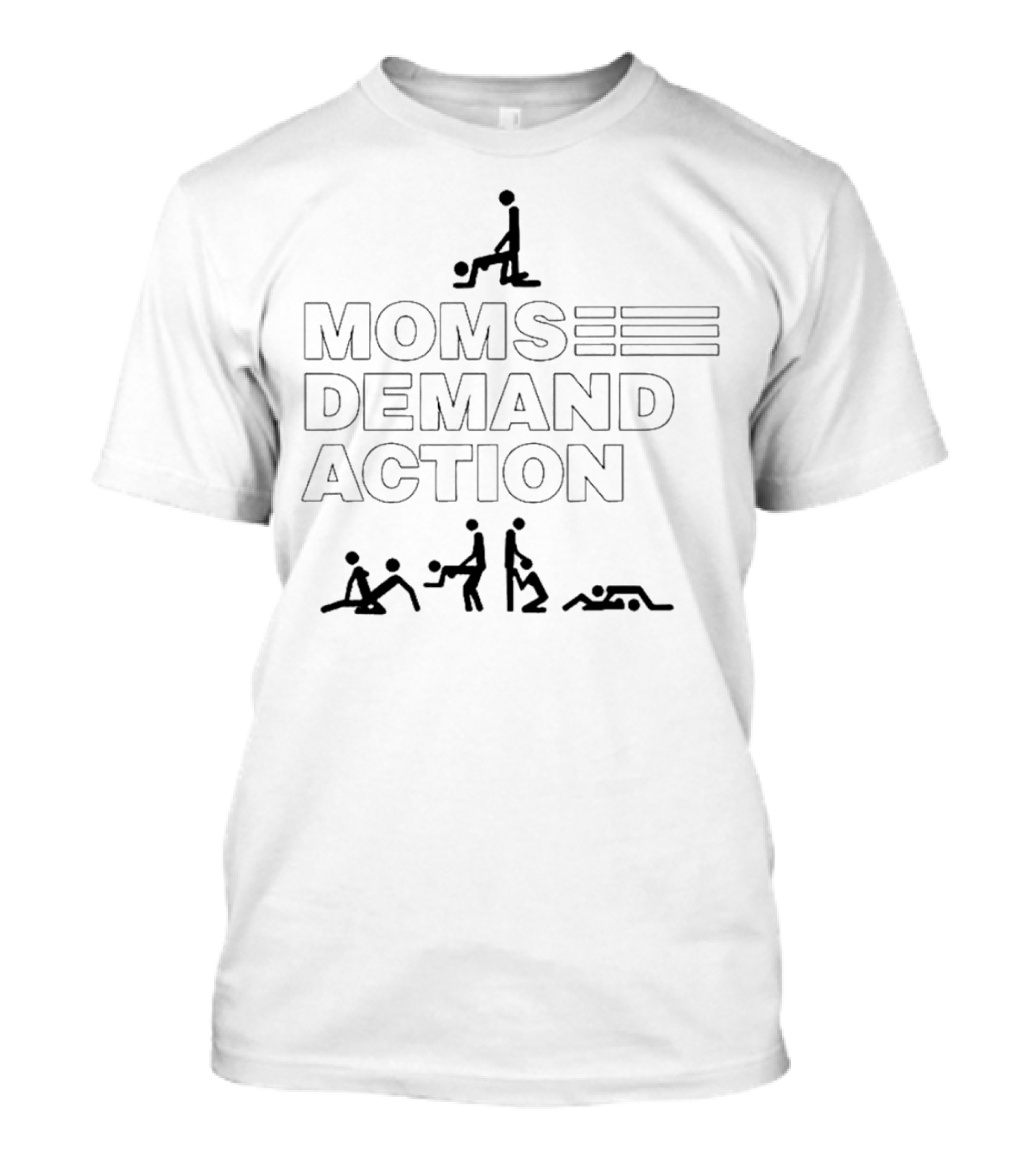 Moms Demand Action Stick Figure Humor T-Shirt