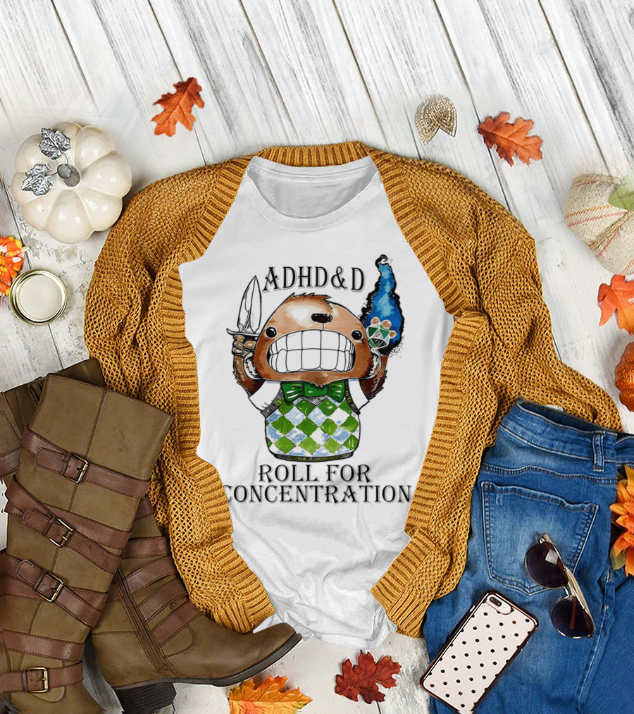 ADHD&D Roll for Concentration T-Shirt