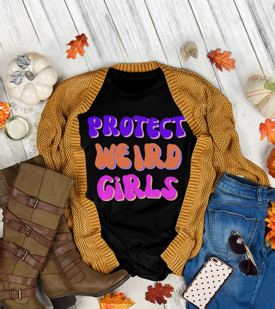 Protect Weird Girls T-Shirt
