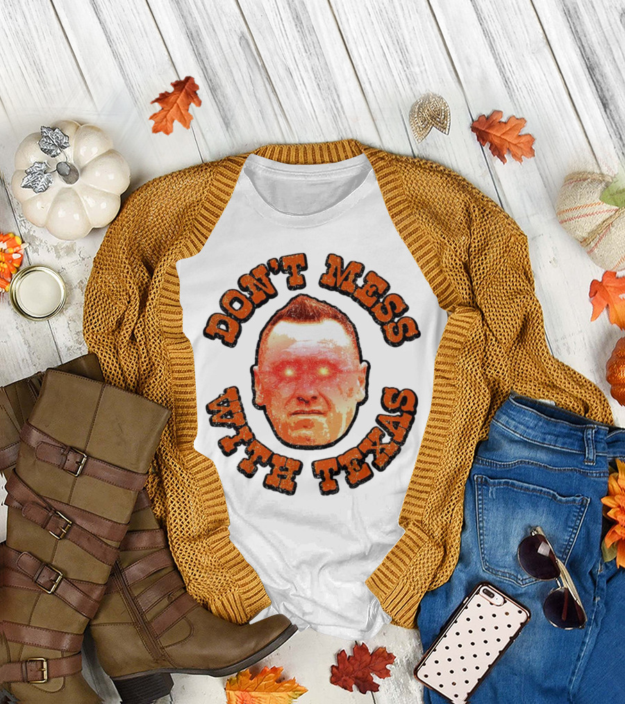 DON'T MESS WITH TEXAS T-Shirt