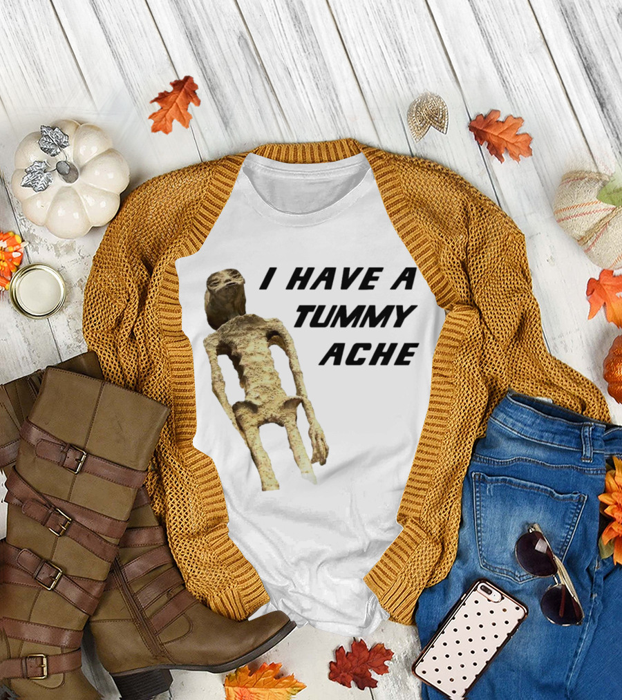 I Have a Tummy Ache Alien Mummy T-Shirt