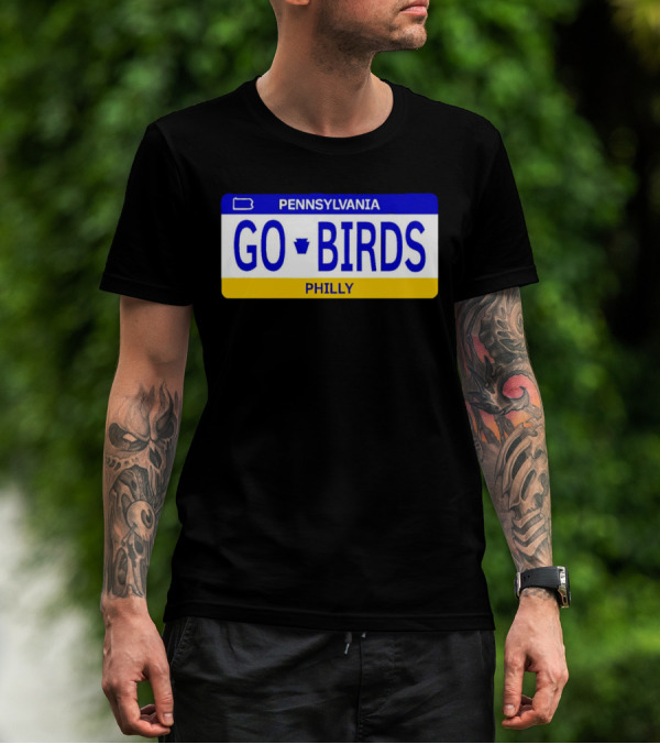 Pennsylvania Go Birds Philly License Plate Enthusiast T-Shirt