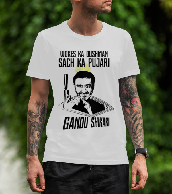 Wokes Ka Dushman Sach Ka Pujari Gandu Shikari Gun T-Shirt