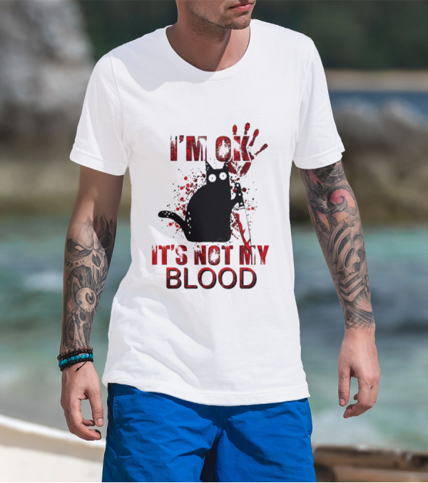 I'm Ok Black Cat It's Not My Blood With Red Handprint And Knife T-Shirt