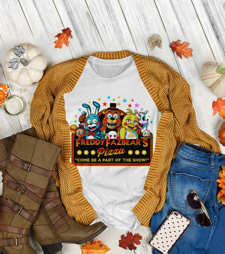 Freddy Fazbear's Pizza Come Be a Part of the Show Fantasy and Fun Characters T-Shirt