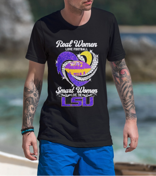 Real Women Love Football Smart Women Love The LSU Tigers Football Sparkle T-Shirt