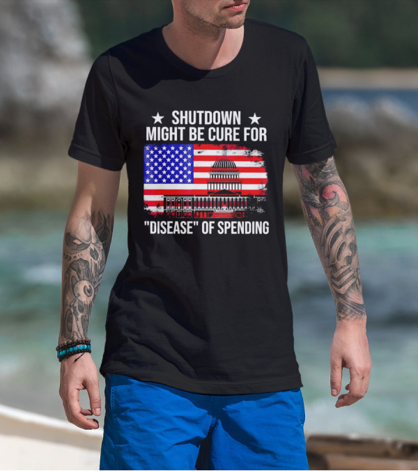 Shutdown Might Be Cure For Disease Of Spending American Flag Capitol Building T-Shirt