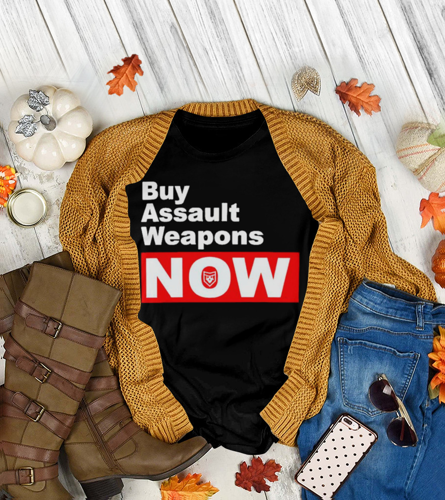 Buy Assault Weapons Now T-Shirt