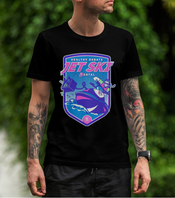 Healthy Debate Jet Ski Rental Fun Adventure T-Shirt