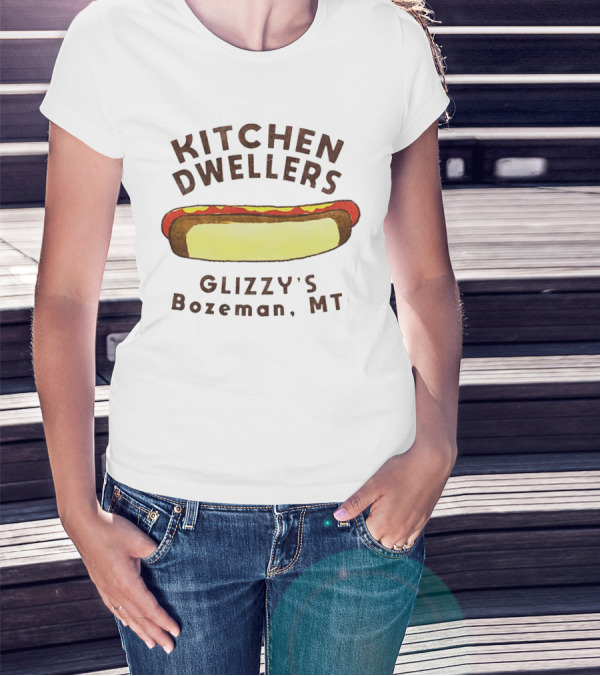Kitchen Dwellers Glizzy's Bozeman MT Hot Dog T-Shirt