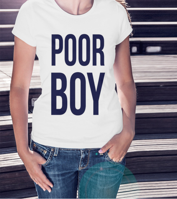 POOR BOY T-Shirt