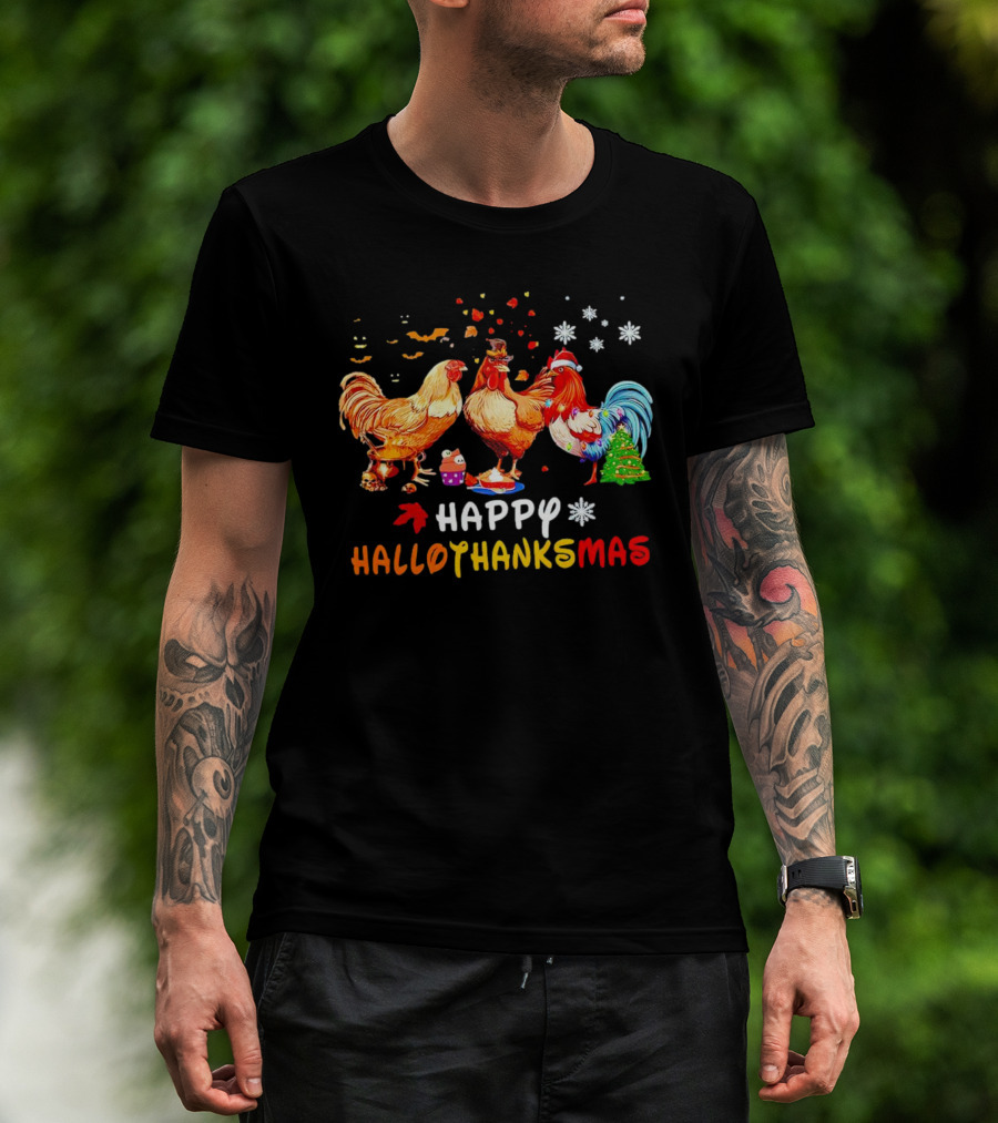 Happy Hallothanksmas Chickens Halloween Thanksgiving Christmas Rooster Festive Humor T-Shirt