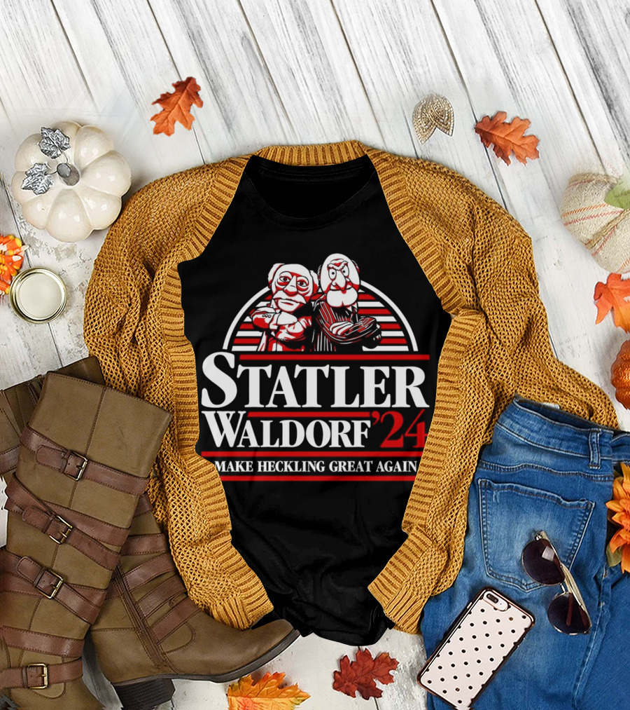 Statler Waldorf '24 Make Heckling Great Again T-Shirt