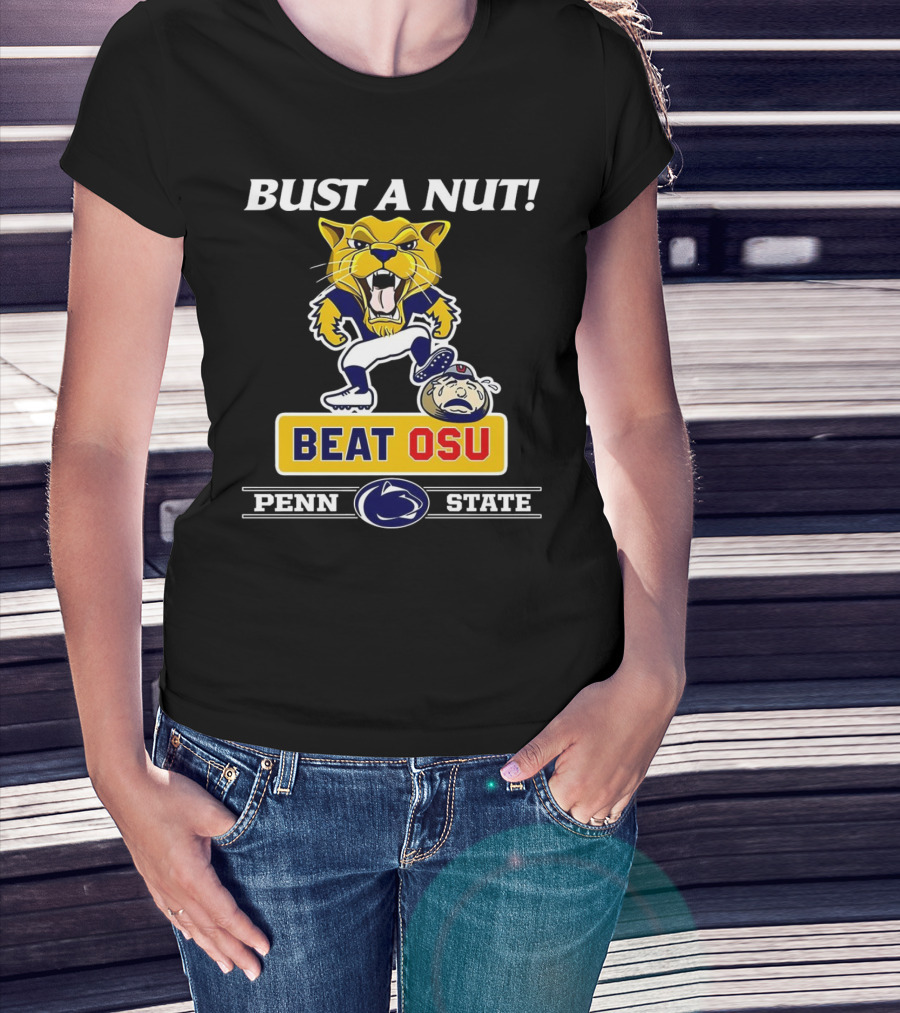 Bust A Nut Penn State Beat OSU Nittany Lions Ohio State Buckeyes T-Shirt