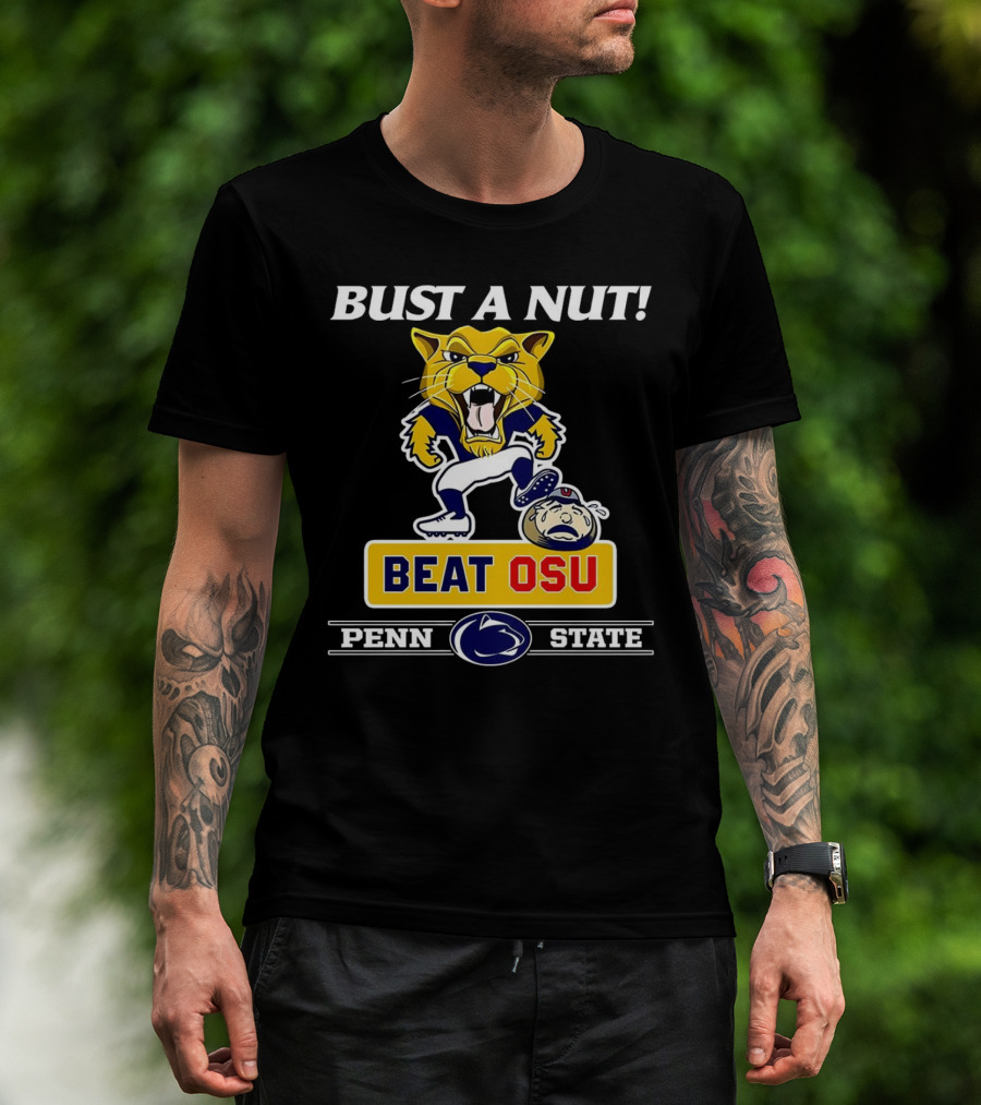 Bust A Nut Penn State Beat OSU Nittany Lions Ohio State Buckeyes T-Shirt