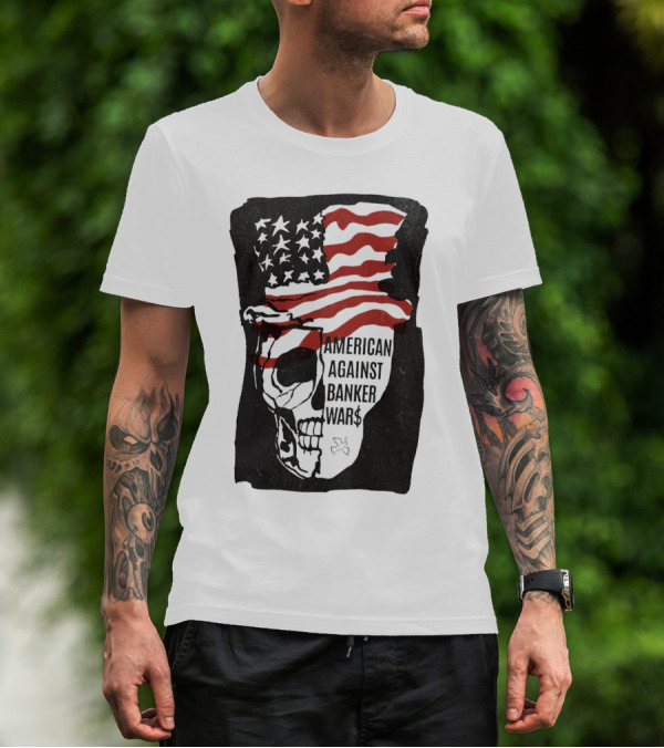 American Against Banker Wars Uncle Sam Skull #WWIII T-Shirt