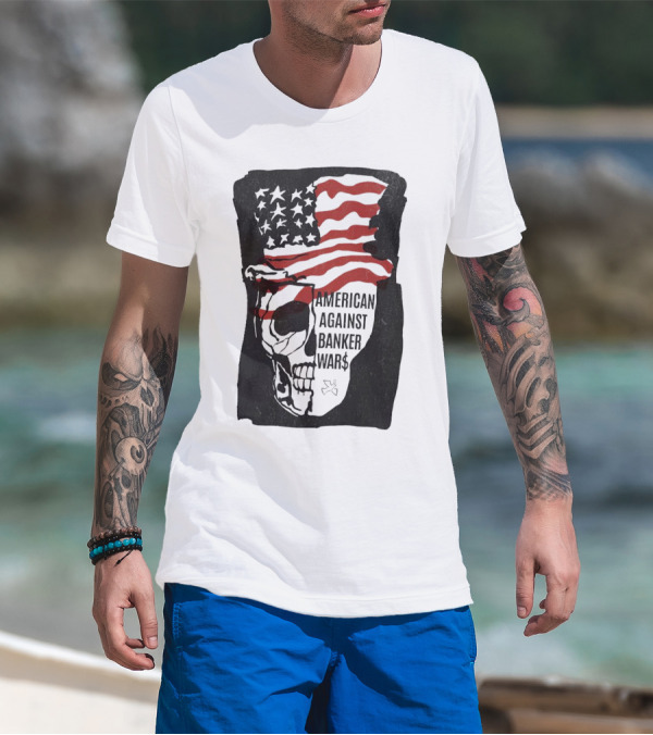 American Against Banker Wars Uncle Sam Skull #WWIII T-Shirt