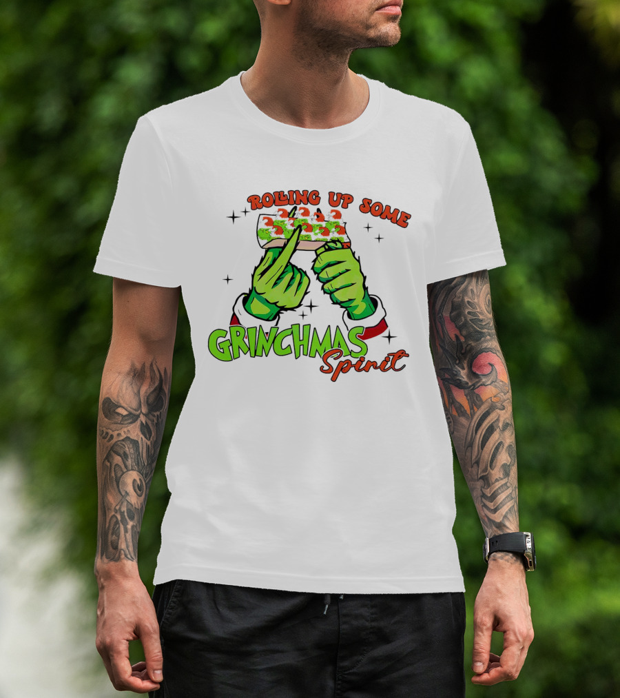 Rolling Up Some Grinchmas Spirit With Green Hands And Stars T-Shirt