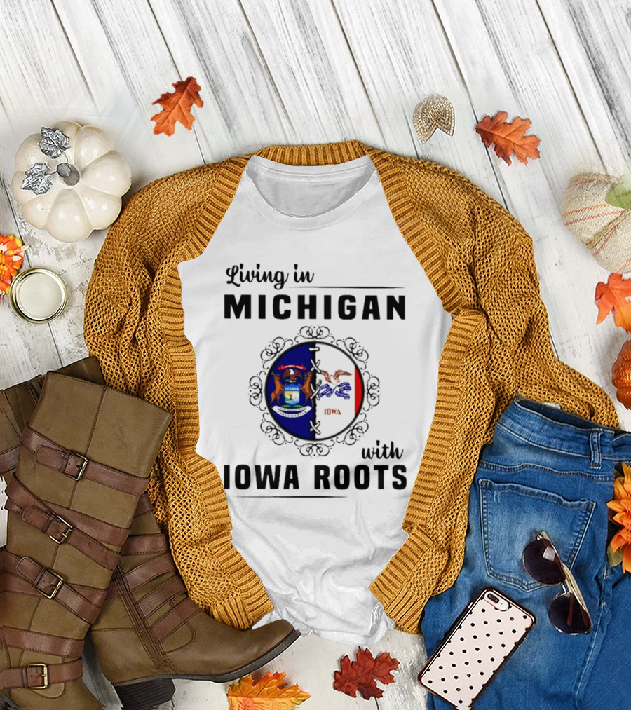 Living in Michigan Proudly Displaying Iowa Roots with State Seals T-Shirt