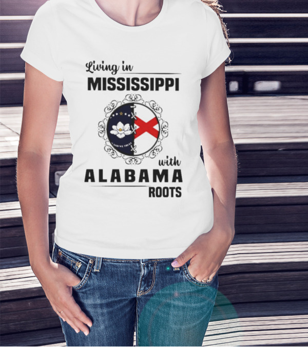 Living In Mississippi With Alabama Roots God We Trust Magnolia Cross Flag T-Shirt