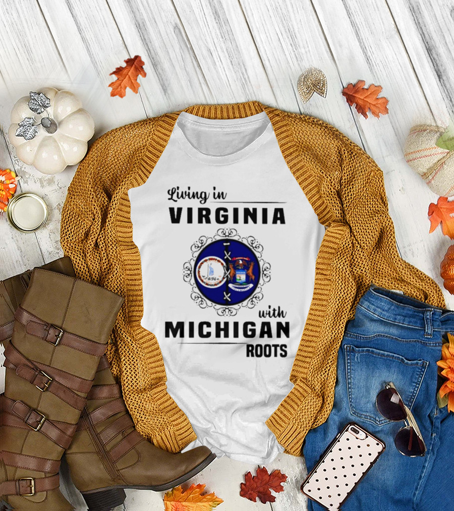 Living in Virginia with Michigan Roots State Seals Emblem T-Shirt