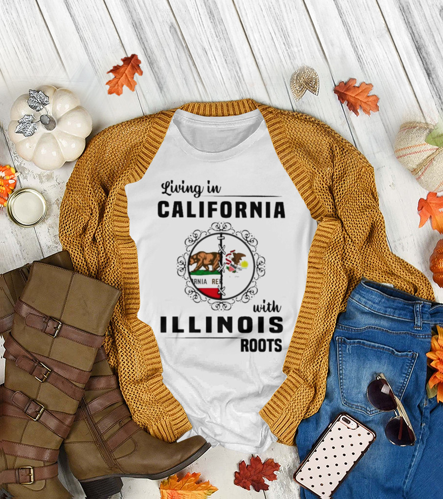 Living in California with Illinois Roots California Republic and Illinois State Flag Elements T-Shirt