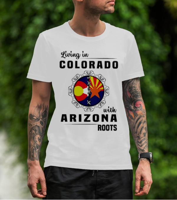 Living In Colorado With Arizona Roots State Flag Hybrid T-Shirt