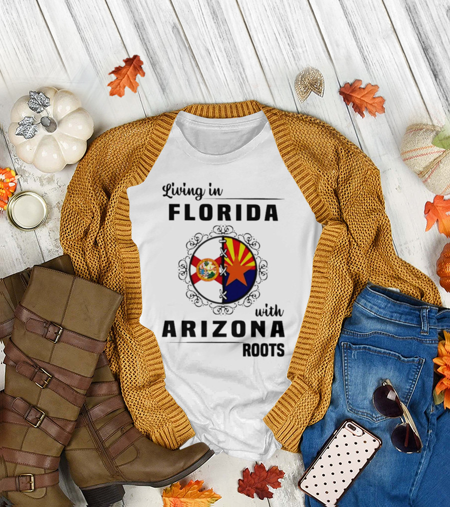 Living in Florida with Arizona Roots State Flags Connection T-Shirt