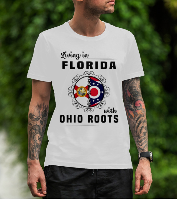 Living In Florida With Ohio Roots Flag Seal Connection T-Shirt