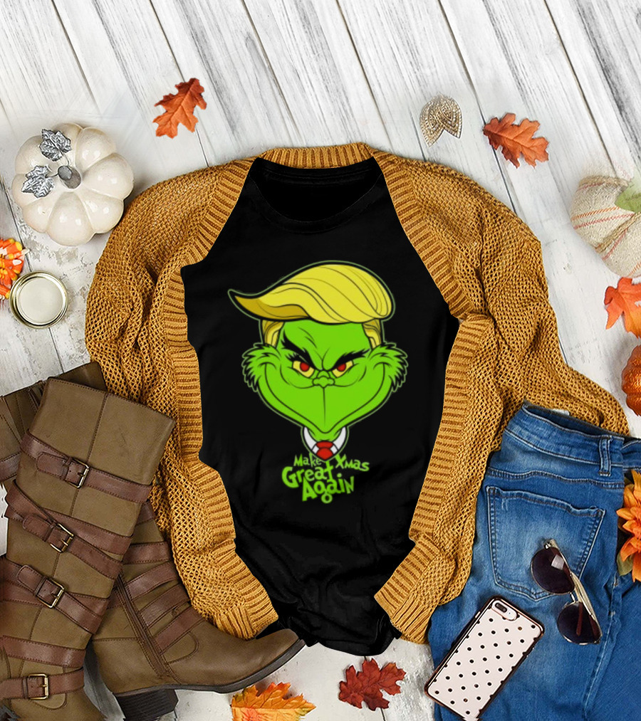 Grinch Make Xmas Great Again Christmas Day Anti-Hero Humor T-Shirt