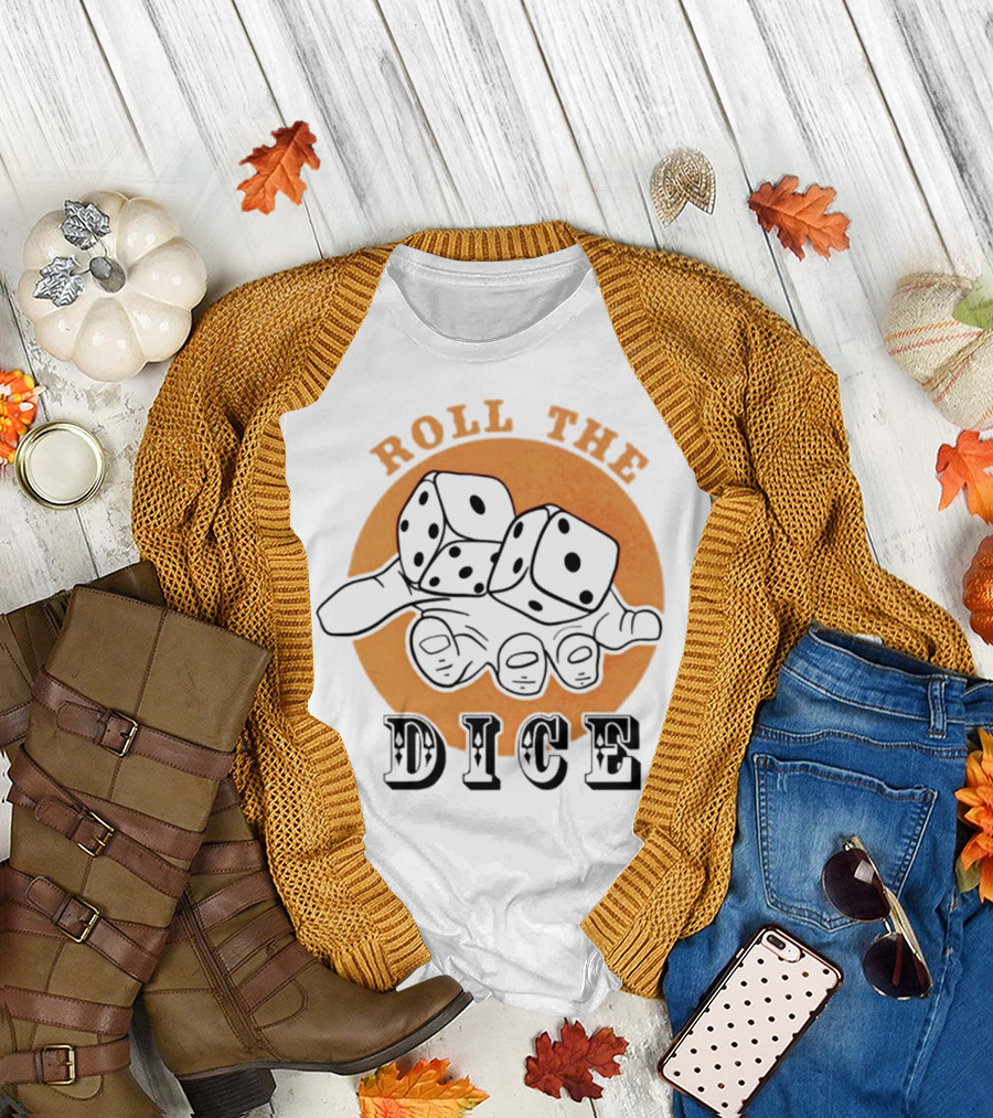 Roll the Dice Hand with Dice T-Shirt