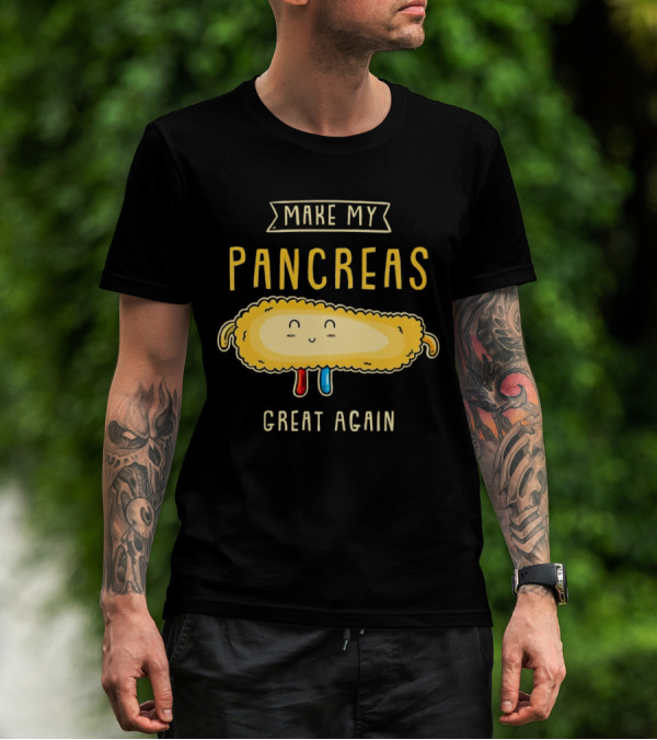 Make My Pancreas Great Again T-Shirt