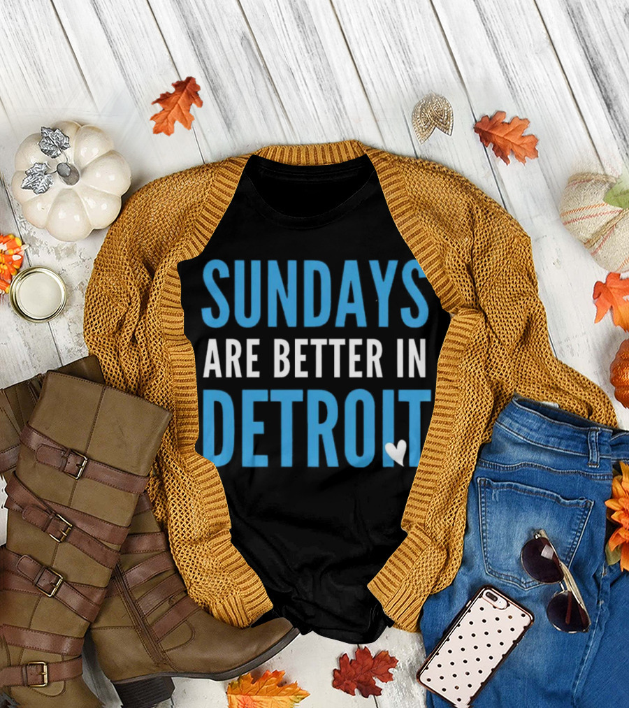 Sundays Are Better in Detroit T-Shirt