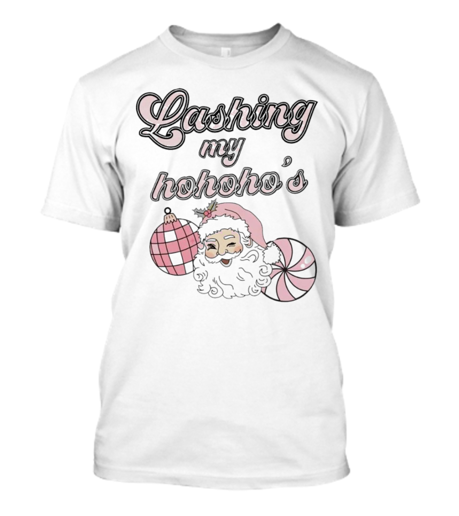 Lashing My Hohoho's Christmas Santa Claus With Ornaments T-Shirt