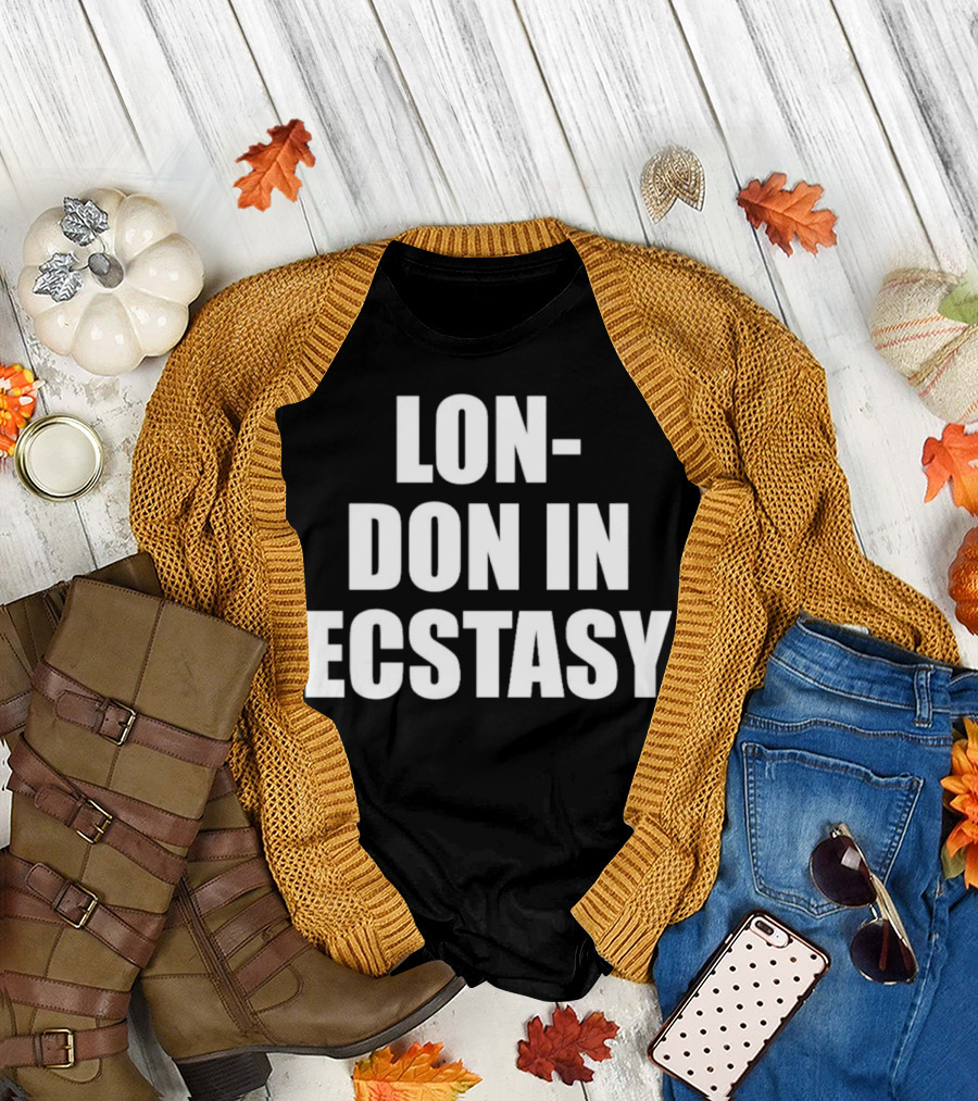 LON-DON IN ECSTASY T-Shirt