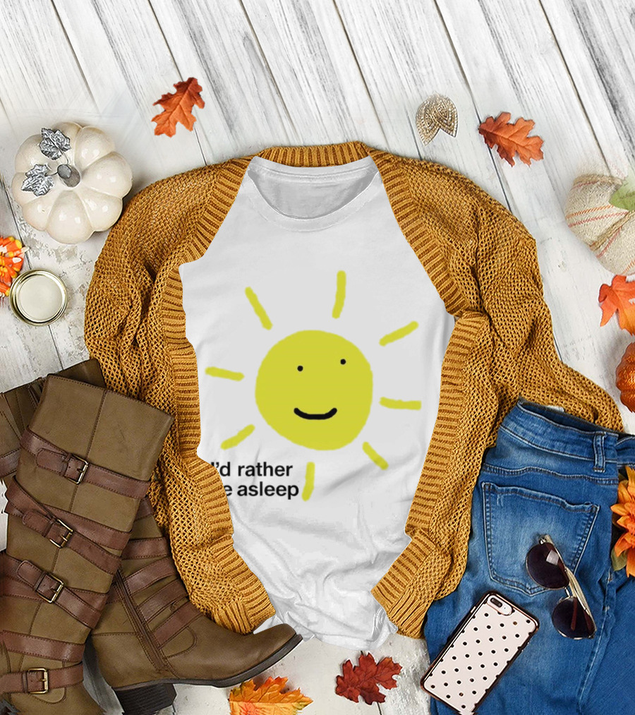 I’d Rather Be Asleep with Smiling Sun Image T-Shirt