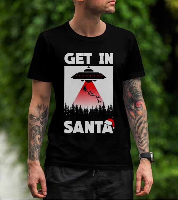 Get In Santa UFO Alien With Reindeer Christmas Abduction T-Shirt