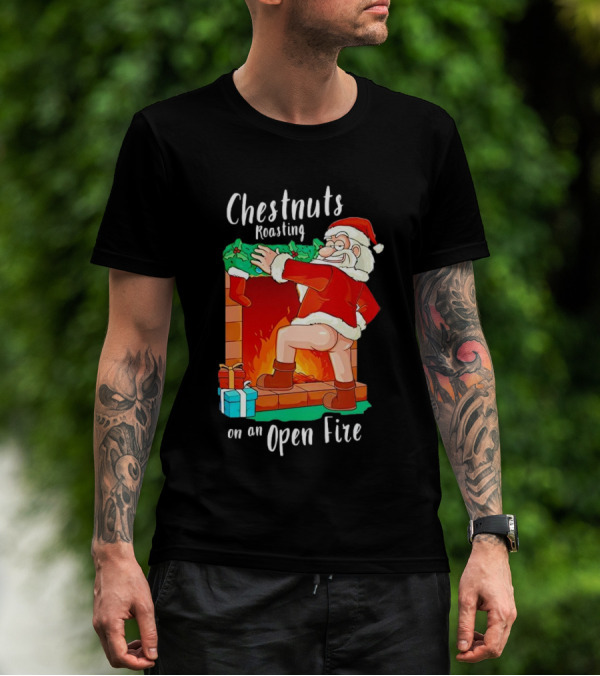Chestnuts Roasting On An Open Fire Santa Claus Christmas T-Shirt