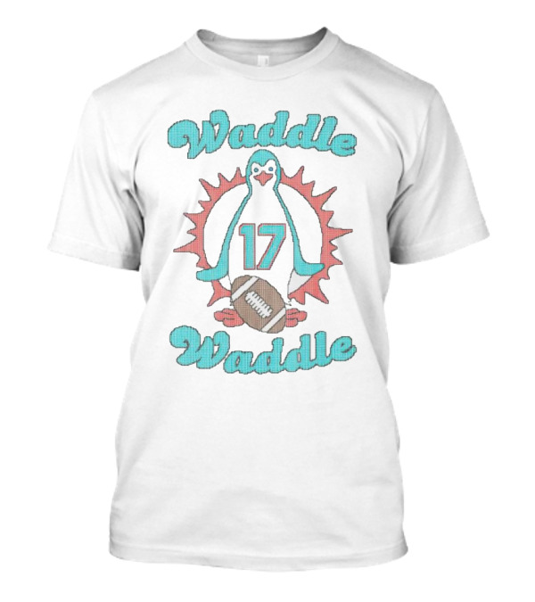 Waddle Waddle 17 Football Penguin Miami Dolphins T-Shirt