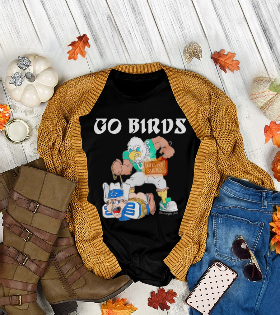 Go Birds Dallas Sucks Football Rivalry Mascot Battle T-Shirt