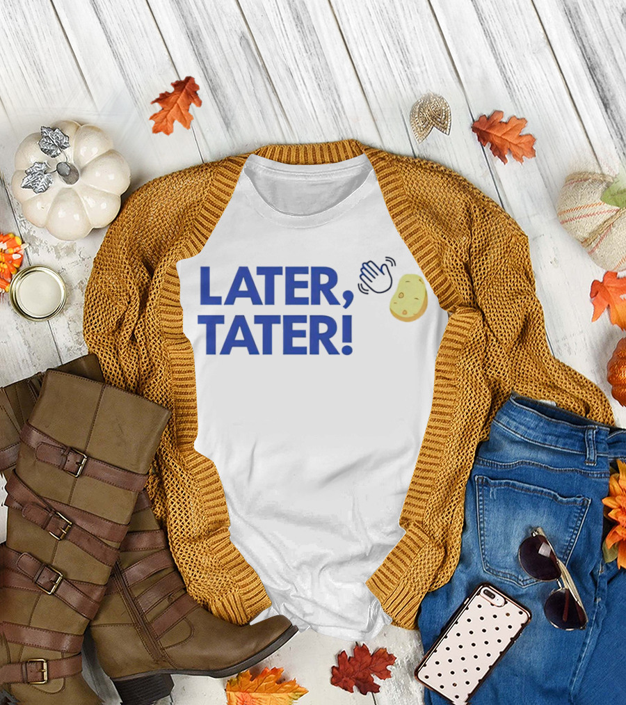 LATER, TATER Waving Hand and Potato Emoji T-Shirt