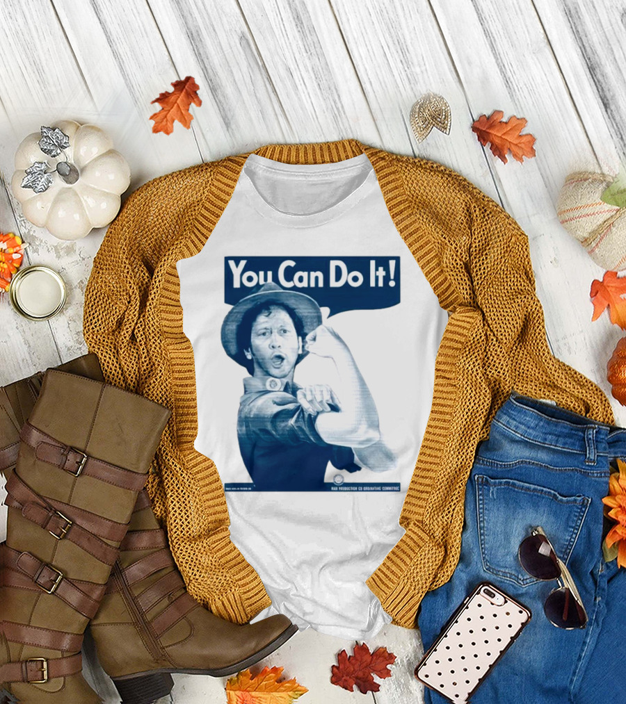 You Can Do It Rob Schneider Max Production CE Org Unit Committee T-Shirt