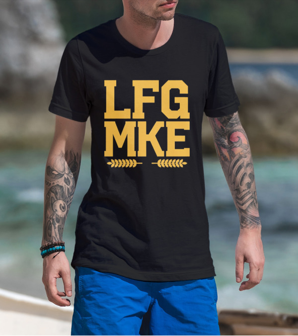 LFG MKE Milwaukee Brewers Fan Slogan With Wheat T-Shirt