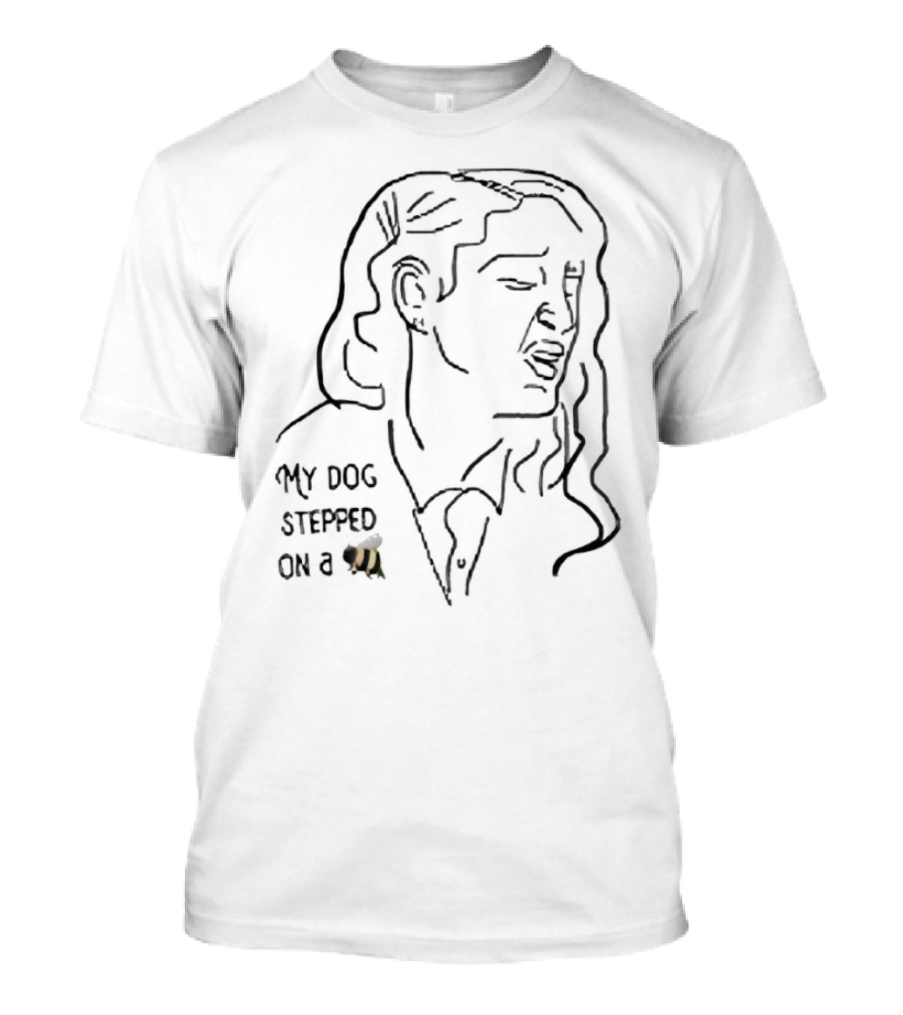 My Dog Stepped On A Bee Face Outline Drawing T-Shirt