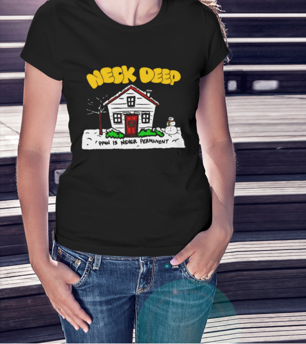 Neck Deep December Winter Scene Snowman Pain Is Never Permanent T-Shirt